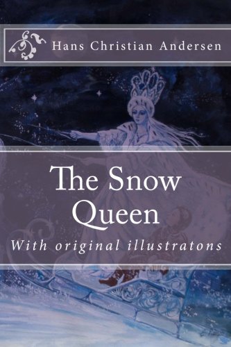 The Snow Queen (Hans Christian Andersen's Fairy Tales) von CreateSpace Independent Publishing Platform